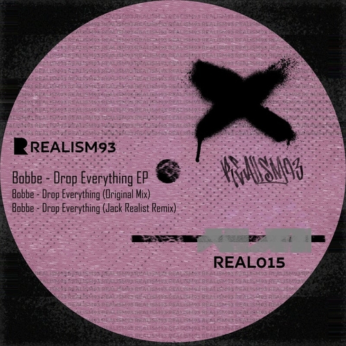 Bobbe - Drop Everything EP [REAL015]